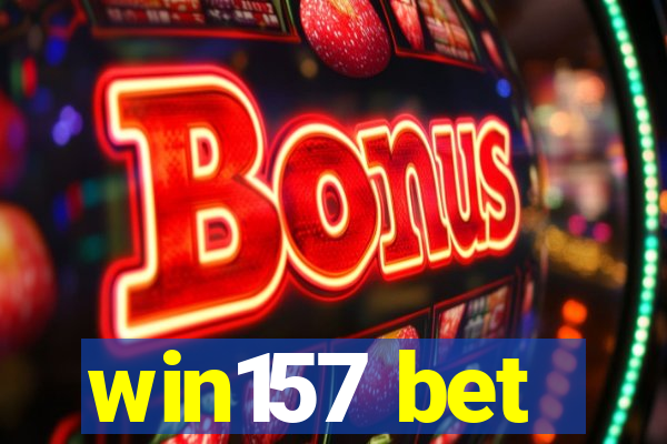 win157 bet